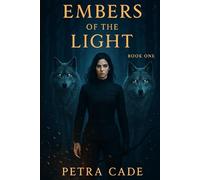 Embers of the Light: Book 1