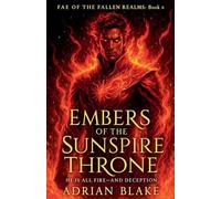 Embers of the Sunspire Throne: 6