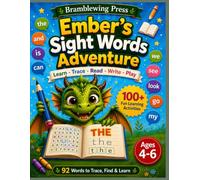 Ember's Sight Words Adventure: Kindergarten Sight Words Workbook Trace, Find, Color, and Learn 92 Essential Sight Words with Ember the Dragon - Fun Activities for Ages 4-6