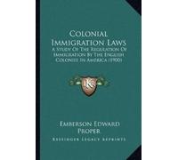 Emberson Edward Proper Colonial Immigration Laws (Tascabile)