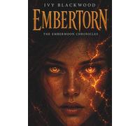 Embertorn: A Reverse Harem Paranormal Academy Romance (The Embermoon Chronicles Book 2)