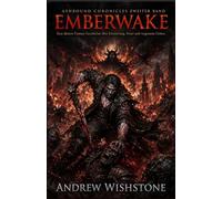 EMBERWAKE Ashbound Chronicles Zweiter Band: Eine düstere Fantasy-Geschichte über Erinnerung, Feuer und vergessene Götter: 2