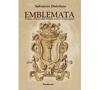 Emblemata. Stemmi e blasoni delle famiglie storiche di Caltagirone