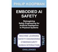 Embodied AI Safety: Reimagining safety engineering for artificial intelligence in physical systems