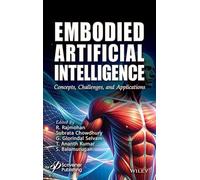 Embodied Artificial Intelligence: Concepts, Challenges and Applications