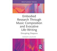 Embodied Research Through Music Composition and Evocative Life-Writing: Disrupting Diaspora