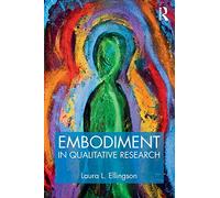 Embodiment in Qualitative Research