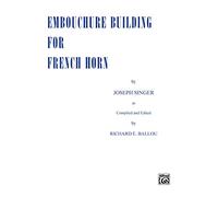 EMBOUCHURE BUILDER FOR FRENCH HORN