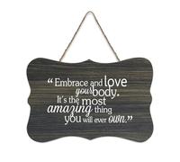 Embrace and Love Your Body It's The Most Amazing Thing You Will Ever Own, cartello decorativo in legno da appendere, decorazione da parete per soggiorno, camera da letto, porta finestra, casa, 15,2 x