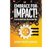 Embrace for IMPACT!: Crack the MyOS Code. Win the Inner War.