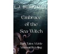 Embrace of the Sea-Witch: The Dark Tales: A Little Mermaid Retelling