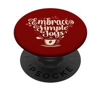 Embrace simple Joys - Caffè Abbracciare semplici piaceri PopSockets PopGrip Adesivo