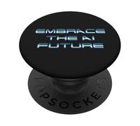 Embrace the AI Future, Ironia Distopica, macchine ribelli PopSockets PopGrip Adesivo