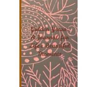 Embrace the beauty of life's journey: A Guided Space for Reflection, Gratitude, and Cherished Memories