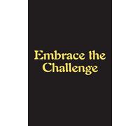 Embrace The Challenge - Journals For Writing - Gift For Women And Men - Notebook - Cute Journal - Lined Journal - Writing Journal - Bookmark