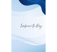 Embrace the Day