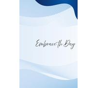 Embrace the Day