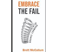 Embrace the Fail: Bounce Forward