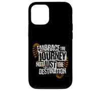 Embrace the Journey Boot - Motivazione del percorso escursionistico Custodia per iPhone 12/12 Pro