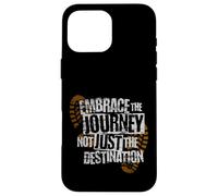 Embrace the Journey Boot - Motivazione del percorso escursionistico Custodia per iPhone 16 Pro Max