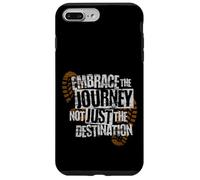 Embrace the Journey Boot - Motivazione del percorso escursionistico Custodia per iPhone 7 Plus/8 Plus