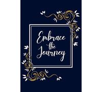 Embrace the Journey: Motivational Notebook