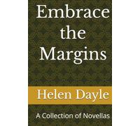 Embrace the Margins: A Collection of Novellas