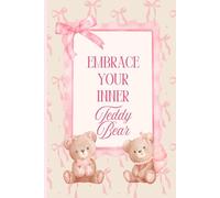 Embrace Your Inner Teddy Bear: A Cute Wide-Ruled Journal for Kids