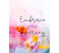 Embrace your Journey: A journal to organize your thoughts