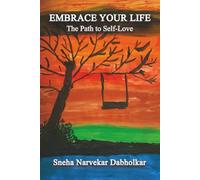 Embrace Your Life: The Path to Self-Love