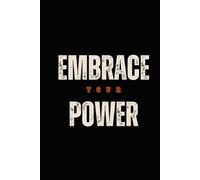 EMBRACE YOUR POWER