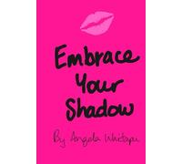 Embrace Your Shadow
