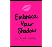Embrace Your Shadow