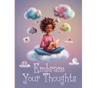 Embrace Your Thoughts : Self love Journal for Overthinkers: Stop Overthinking | Self Care |