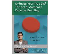 Embrace Your True Self: The Art of Authentic Personal Branding