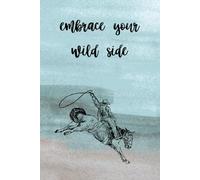 Embrace Your Wild Side