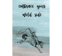 Embrace Your Wild Side