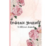 Embrace Yourself: A Journal