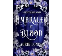 Embraced By Blood: A Sweetblood Vampire Romance Novel