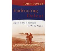 Embracing Defeat: Japan in the Aftermath of World War II