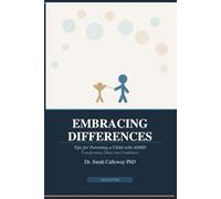 Embracing Differences: Tips for Parenting a Child with ADHD