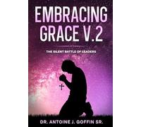 Embracing Grace V.2: The Silent Battle of the Called