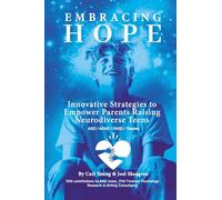 Embracing Hope: Innovative Strategies to Empower Parents Raising Neurodiverse Teens