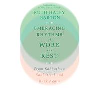 Ruth Haley Bart Embracing Rhythms of Work and Rest - From Sab (Copertina rigida)