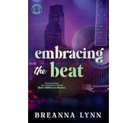 Embracing the Beat: An Older Brother's Best Friend, Forced Proximity, Accidental Pregnancy Romance: 4