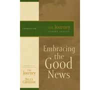 Embracing the Good News - Graham Billy