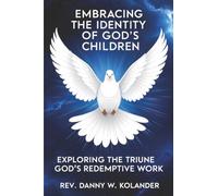 Embracing The Identity Of God's Children: Exploring The Triune God's Redemptive Work