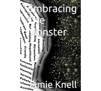 Embracing The Monster