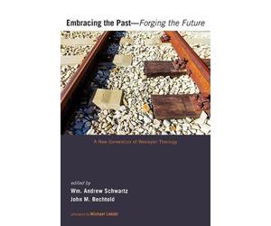 Embracing the PastForging the Future (Tascabile)