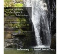 Embracing the Sacred Erotic YOU